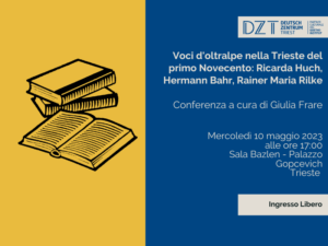 Scopri di più sull'articolo Conferenza “Voci d’oltralpe nella Trieste del primo Novecento: Ricarda Huch, Hermann Bahr, Rainer Maria Rilke”